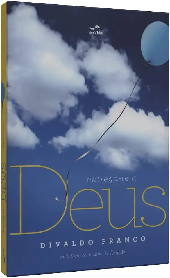 Capa do Livro Entrega-te a Deus - Divaldo Franco