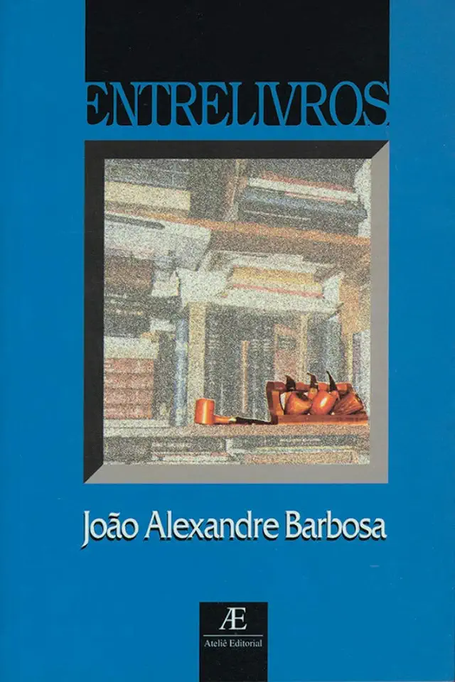 Capa do Livro Entrelivros - João Alexandre Barbosa