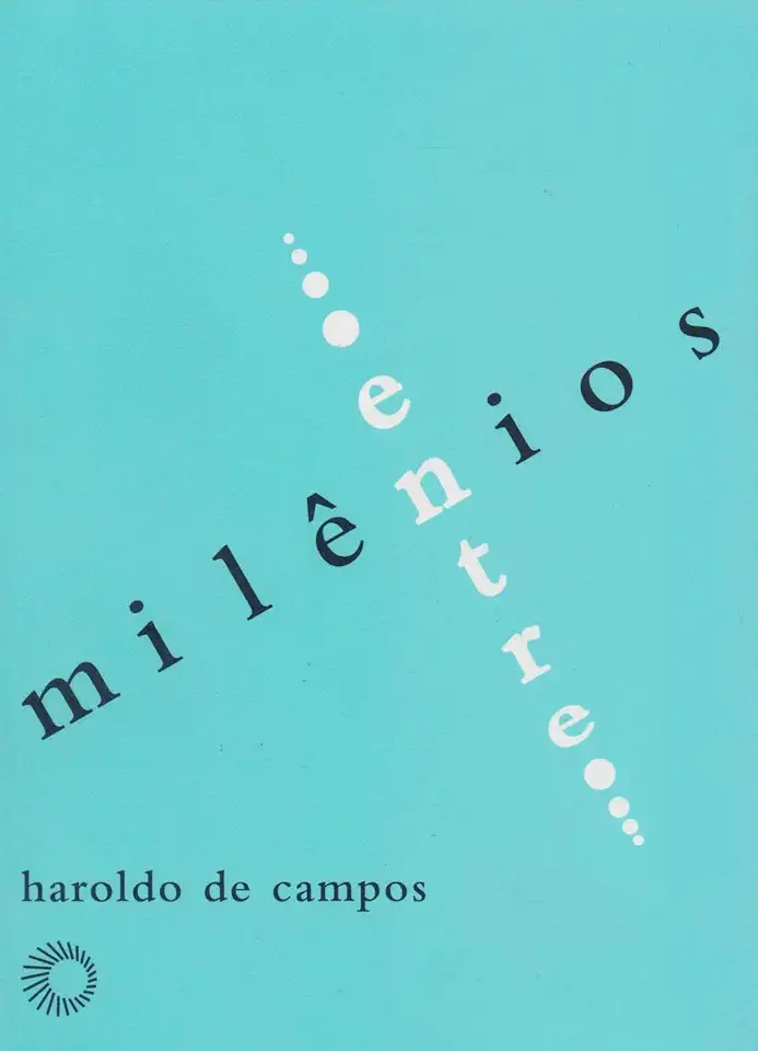 Capa do Livro Entremilênios - Haroldo de Campos