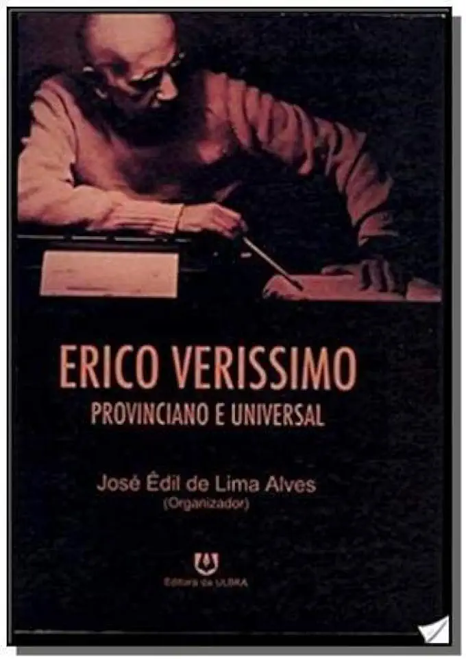 Capa do Livro Erico Verissimo Provinciano e Universal - José Édil de Lima Alves