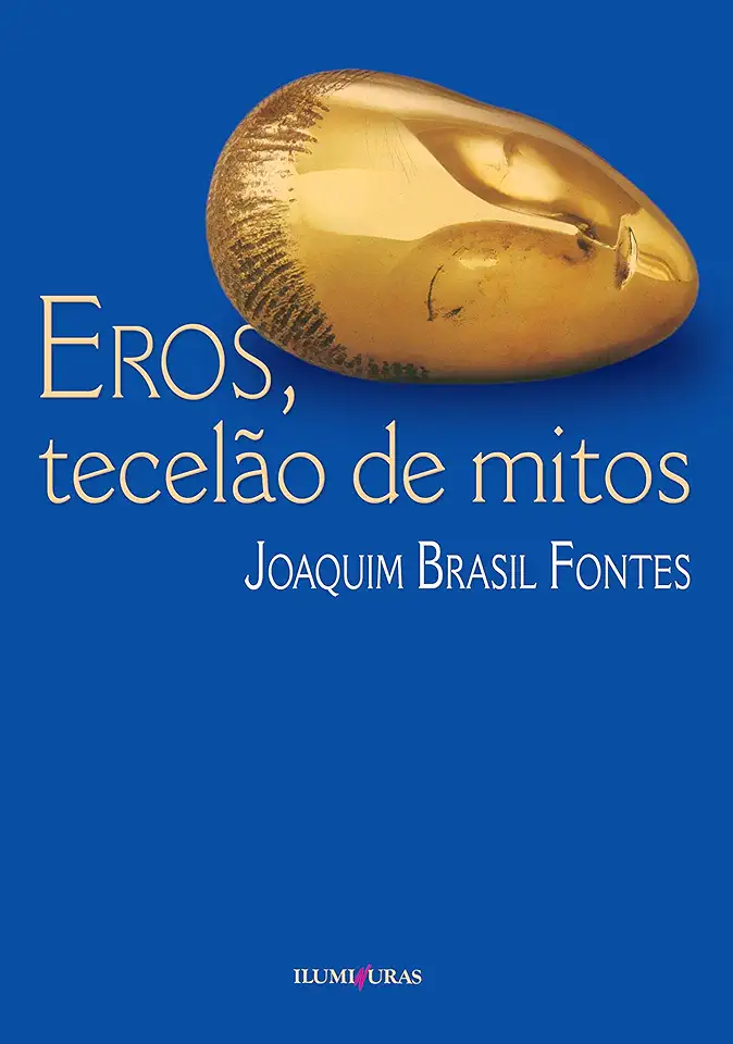 Capa do Livro Eros, Tecelão de Mitos - Joaquim Brasil Fontes