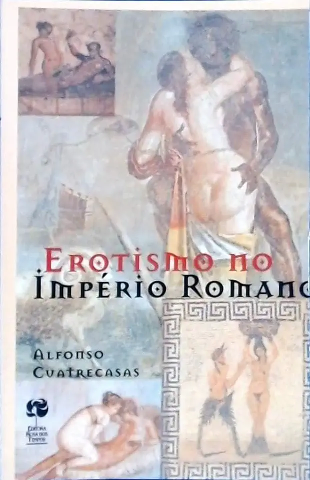 Capa do Livro Erotismo no Império Romano - Alfonso Cuatrecasas