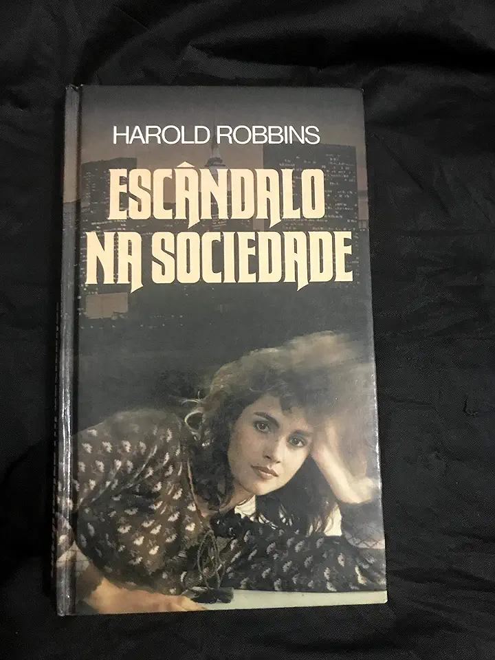 Capa do Livro Escândalo na Sociedade - Harold Robbins