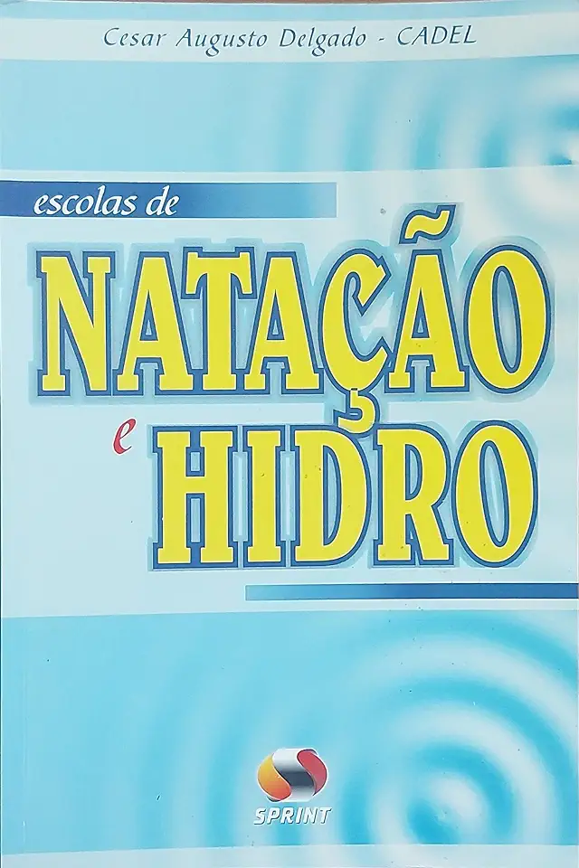 Capa do Livro Escolas de Natação e Hidro - Cesar Augusto Delgado