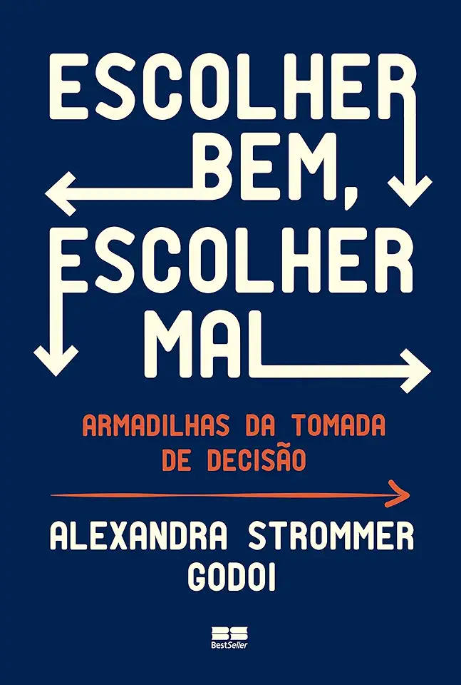 Capa do Livro Escolher bem, escolher mal - Godoi, Alexandra Strommer