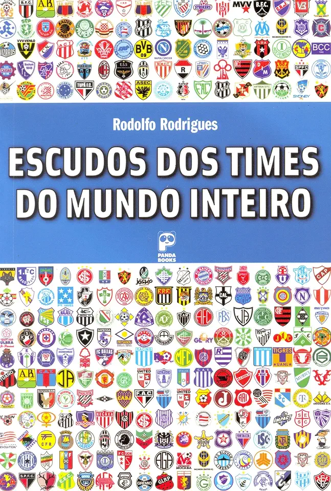 Capa do Livro Escudos dos Times do Mundo Inteiro - Rodolfo Rodrigues