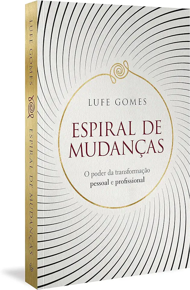 Capa do Livro Espiral de mudanças - O poder da transformação pessoal e profissional - Gomes, Lufe