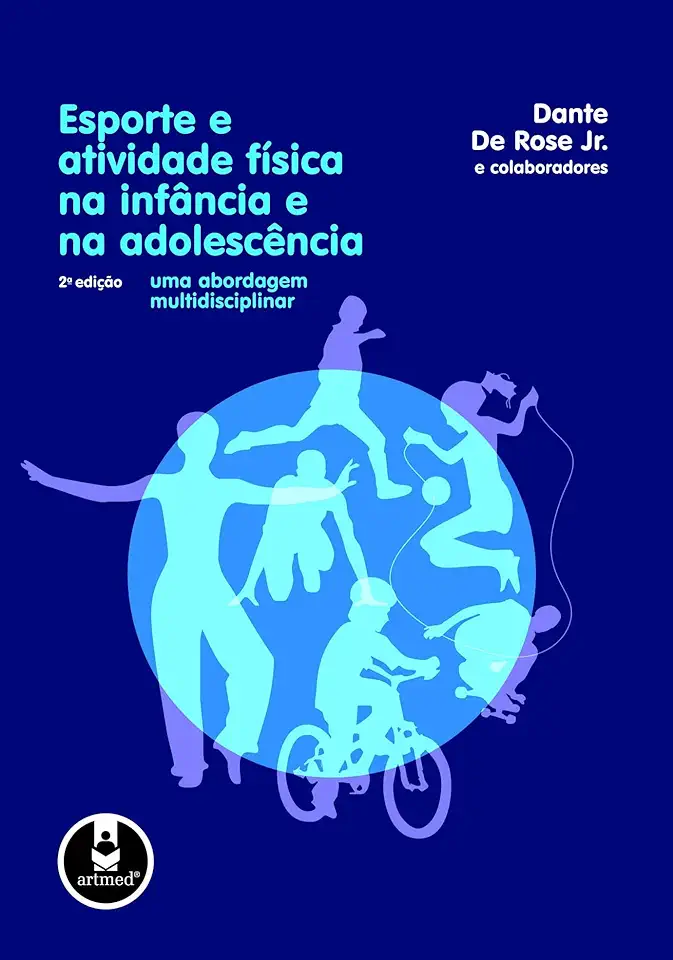 Capa do Livro Esporte e Atividade Física na Infância e na Adolescência - Dante de Rose Jr