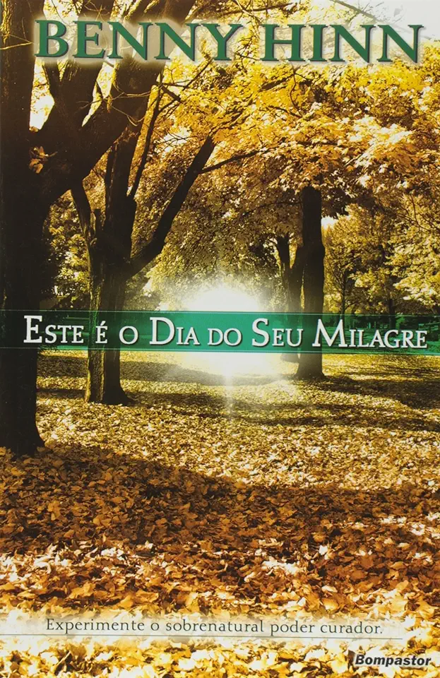 Capa do Livro Este é o Dia do Seu Milagre - Benny Hinn