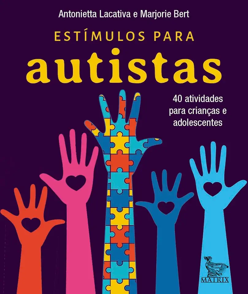 Capa do Livro Estímulos para autistas: 40 atividades para crianças e adolescentes - Antonietta; Bert, Marjorie