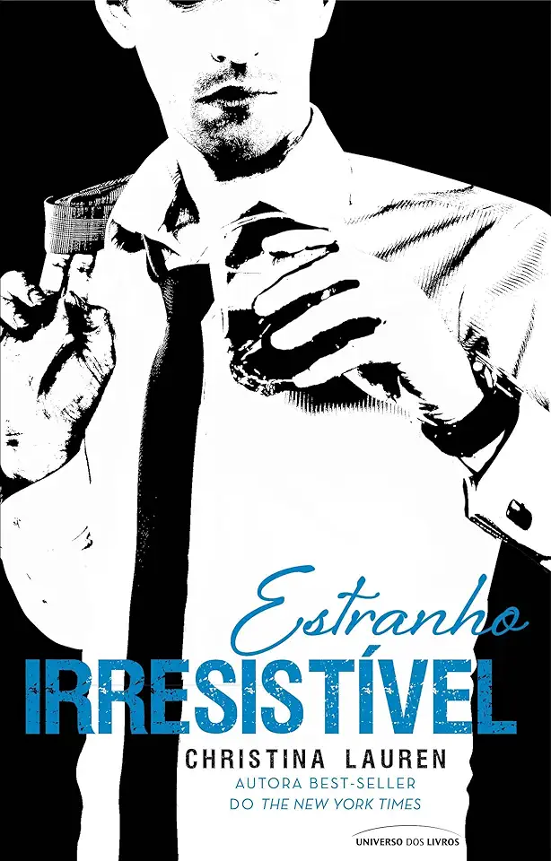 Capa do Livro Estranho Irresistível - Christina Lauren