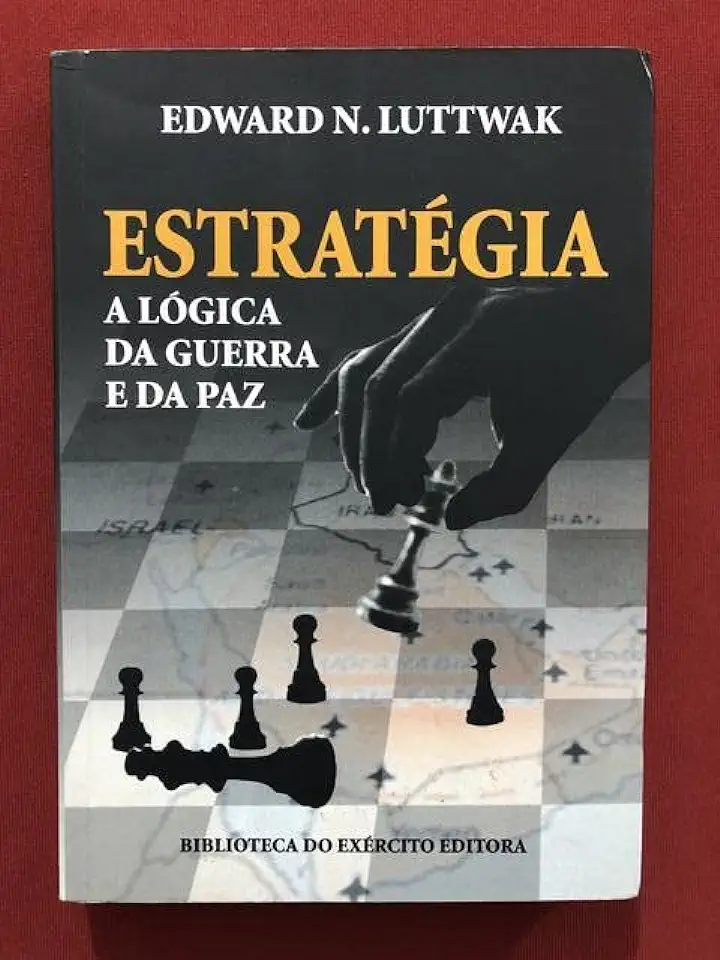 Capa do Livro Estratégia a Lógica da Guerra e da Paz - Edward N. Luttwak