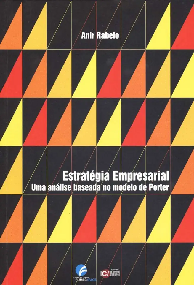 Capa do Livro Estratégia Empresarial - uma Análise Baseada no Modelo de Porter - Anir Rabelo