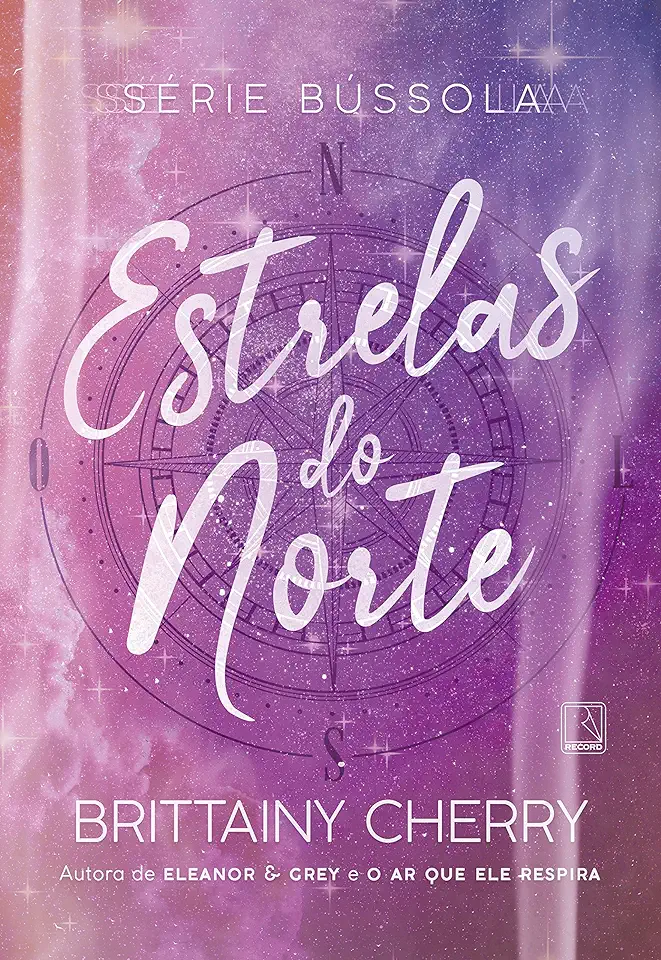 Capa do Livro Estrelas Do Norte (Vol. 4 Série Bússola) - Brittainy Cherry