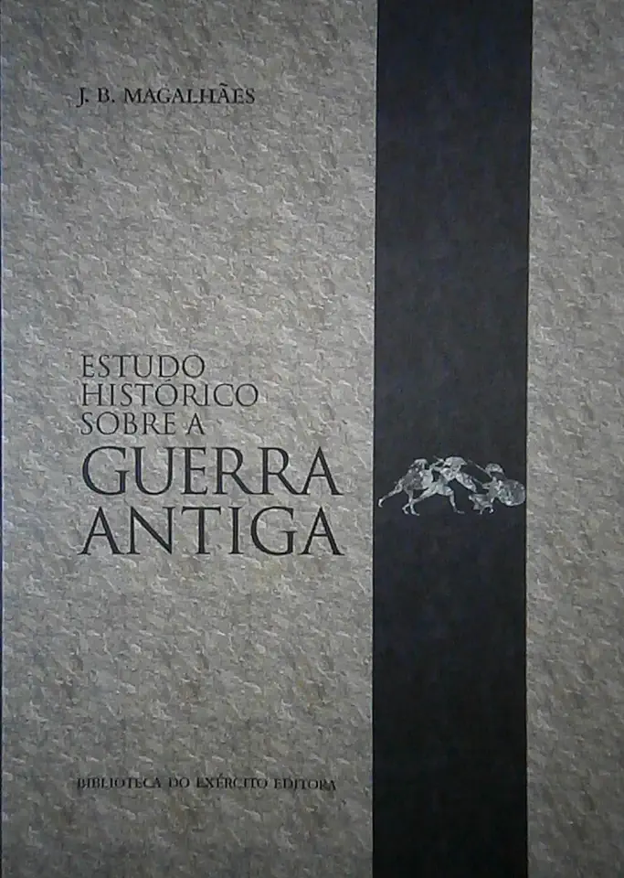 Capa do Livro Estudo Histórico Sobre a Guerra Antiga - J. B. Magalhães