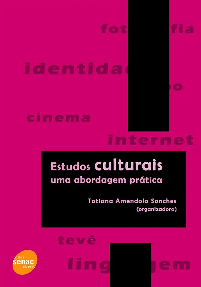 Capa do Livro Estudos Culturais - uma Abordagem Prática - Tatiana Amendola Sanches