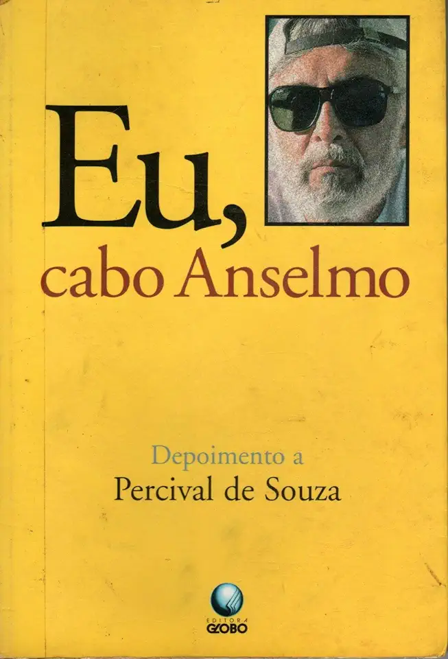 Capa do Livro Eu, Cabo Anselmo - Percival de Souza