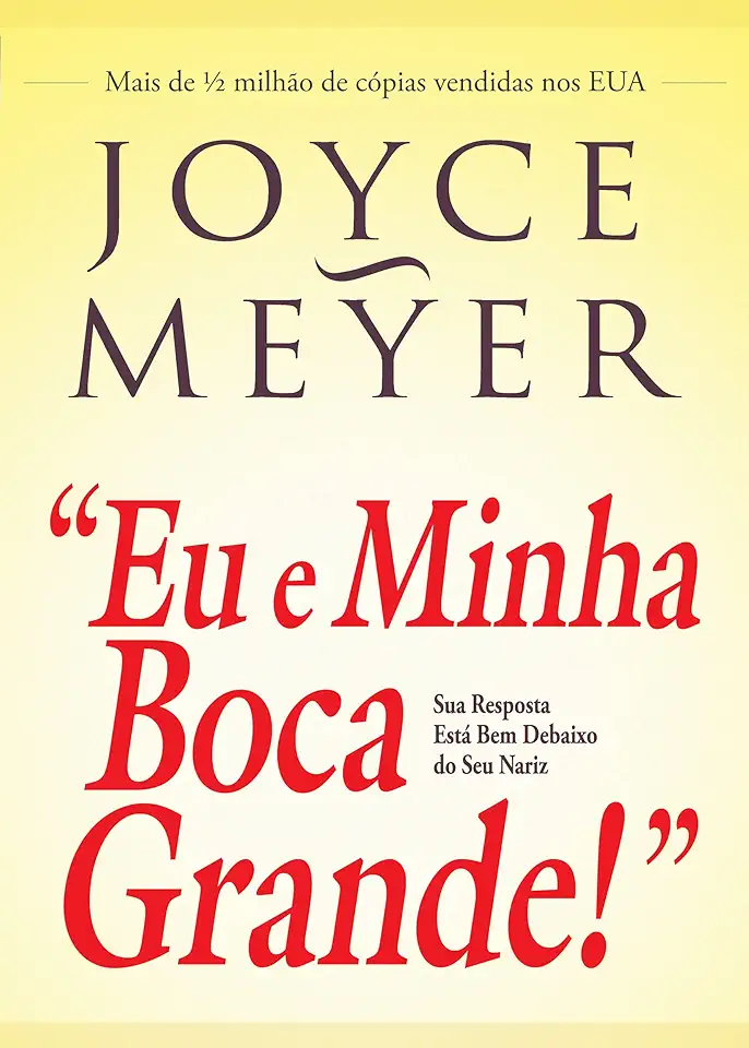 Capa do Livro Eu e Minha Boca Grande - Joyce Meyer