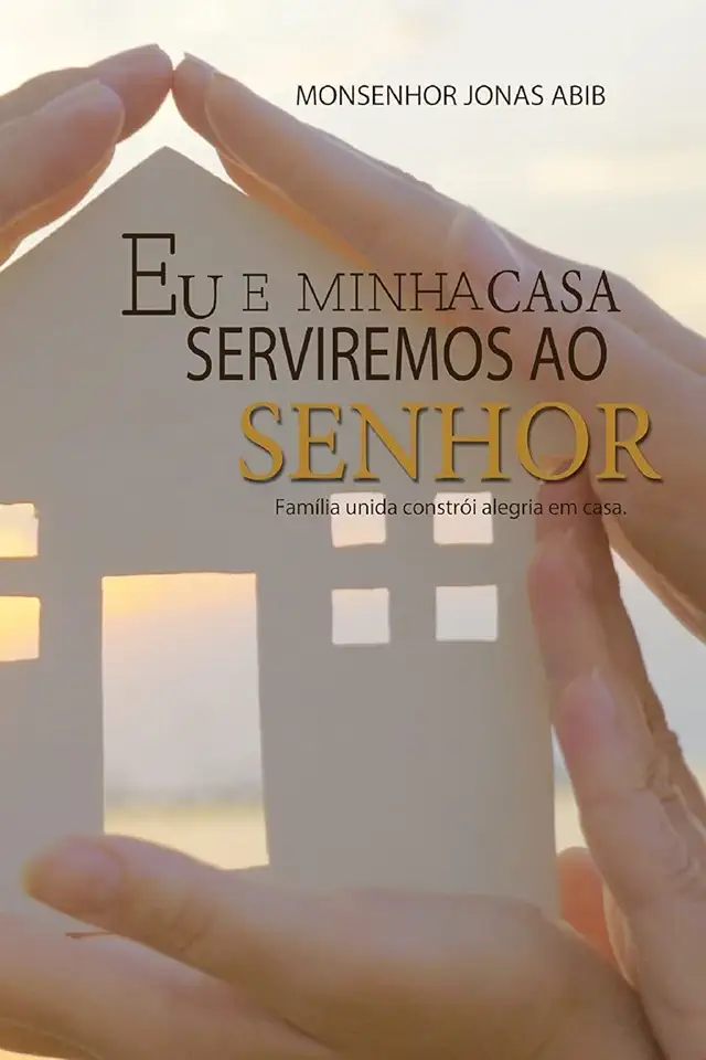 Capa do Livro Eu e Minha Casa Serviremos ao Senhor - Jonas Abib