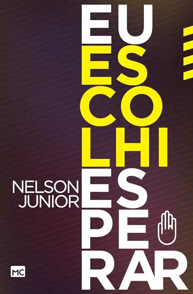 Capa do Livro Eu Escolhi Esperar - Nelson Junior