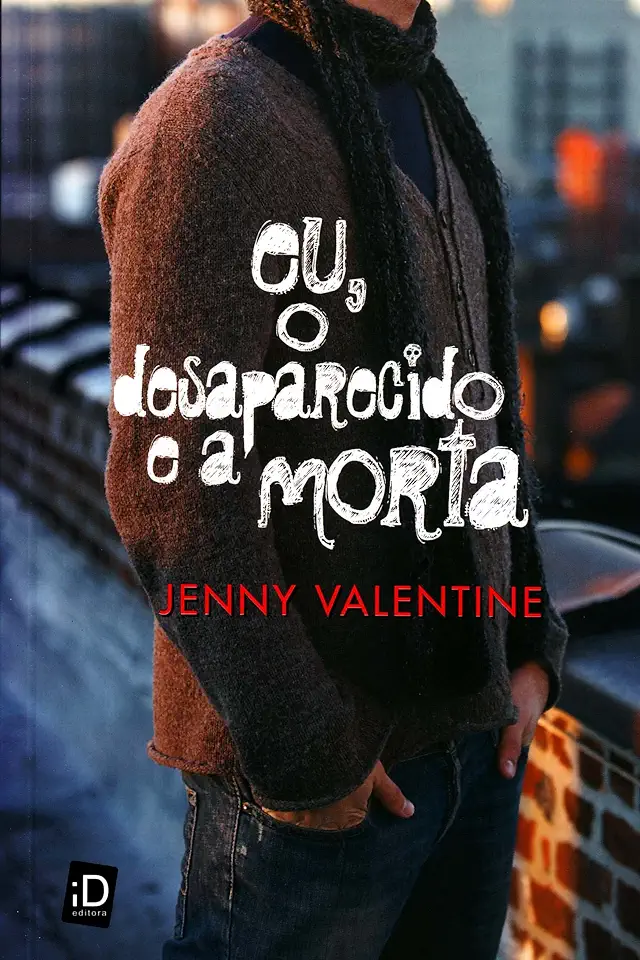 Capa do Livro Eu, o Desaparecido e a Morta - Jenny Valentine