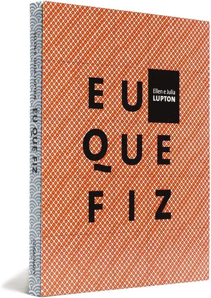 Capa do Livro Eu Que Fiz - Ellen e Julia Lupton