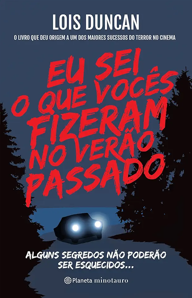 Capa do Livro Eu sei o que vocês fizeram no verão passado: Alguns segredos não poderão ser esquecidos... - Duncan, Lois