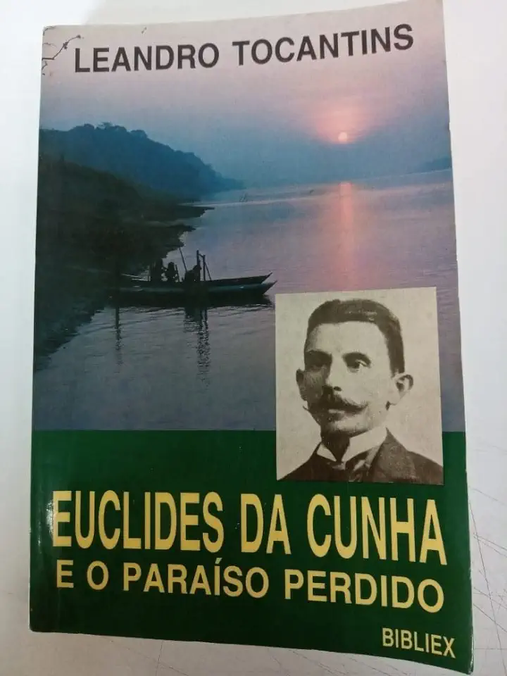 Capa do Livro Euclides da Cunha e o Paraíso Perdido - Leandro Tocantins