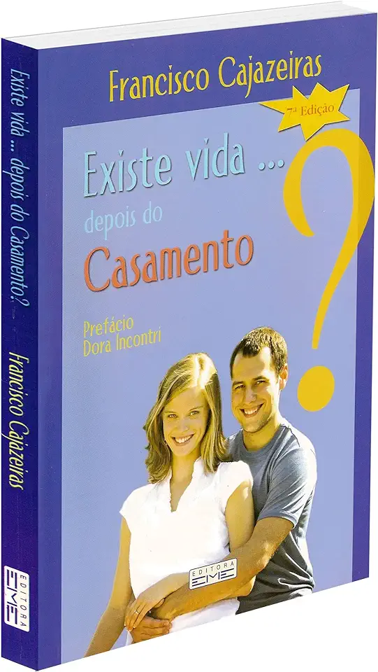 Capa do Livro Existe Vida... Depois do Casamento - Francisco Cajazeiras