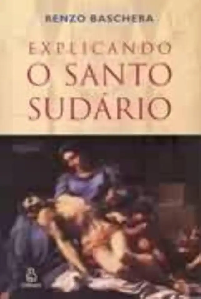 Capa do Livro Explicando o Santo Sudário - Renzo Baschera