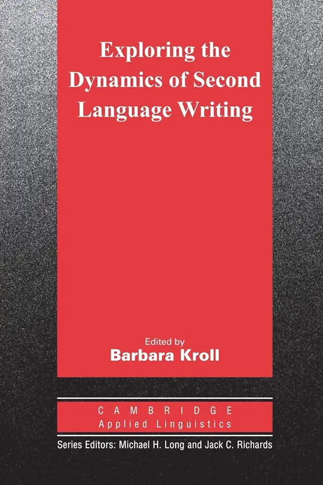 Capa do Livro Exploring The Dynamics Of Second Language Writing - Kroll, Barbara