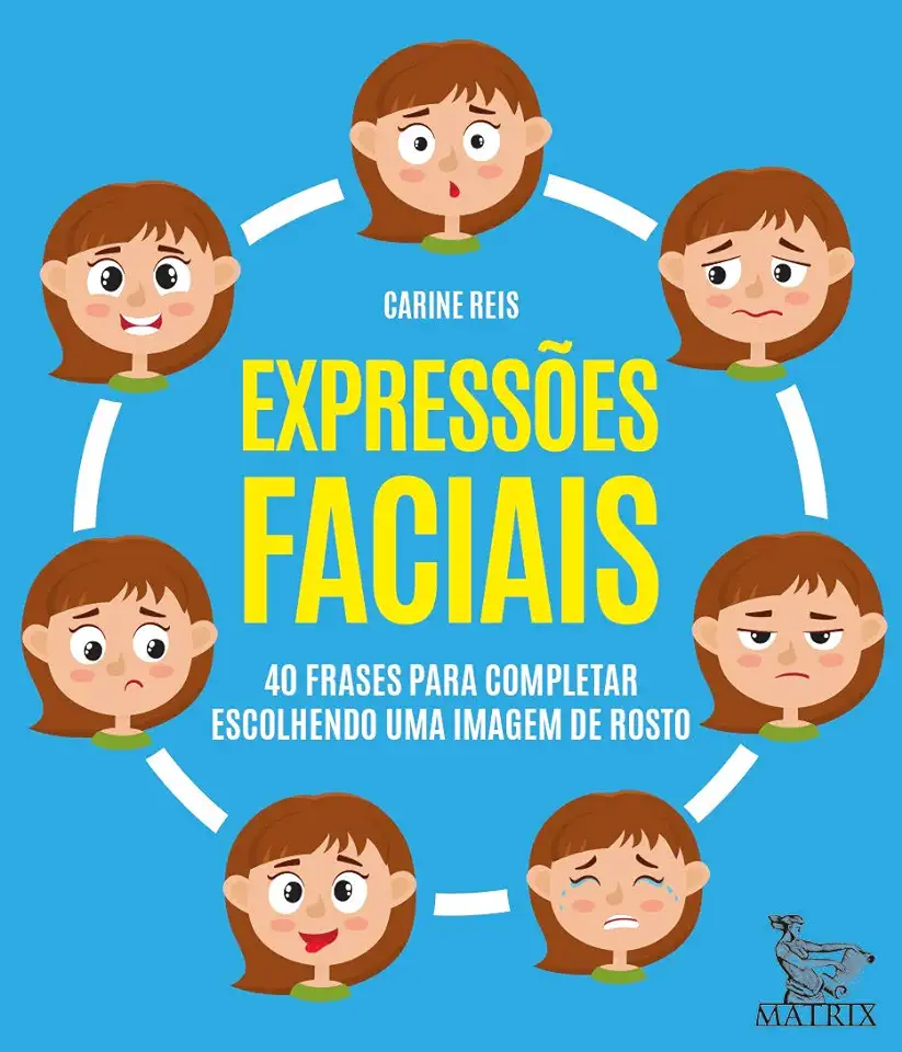 Capa do Livro Expressões faciais - 40 frases para completar escolhendo uma imagem de rosto - Reis, Carine