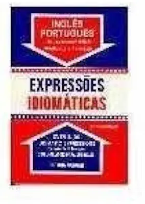 Capa do Livro Expressões Idiomáticas - Inglês - Português - Joseph R. Morgan