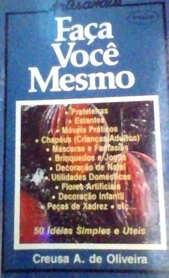 Capa do Livro Faça Você Mesmo - Creusa A. de Oliveira