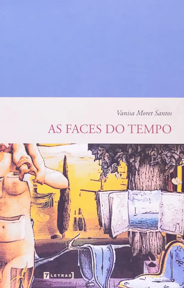 Capa do Livro Faces do Tempo As - Vanisa Moret Santos