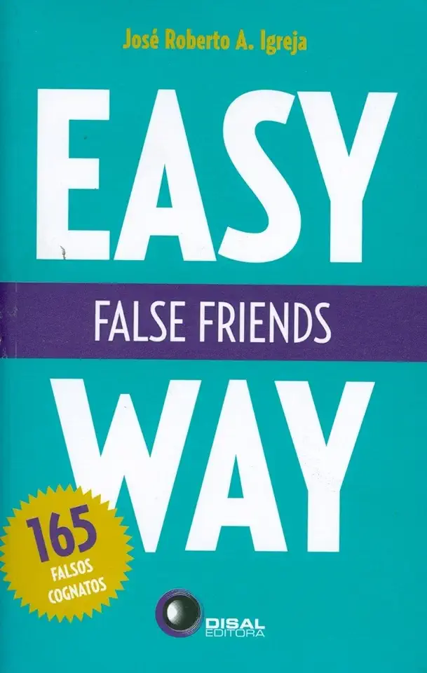 Capa do Livro False Friends: Easy Way - José Roberto A. Igreja