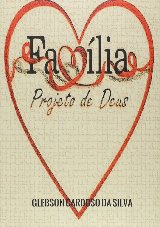 Capa do Livro FAMÍLIA, PROJETO DE DEUS - GLEBSON CARDOSO DA SILVA