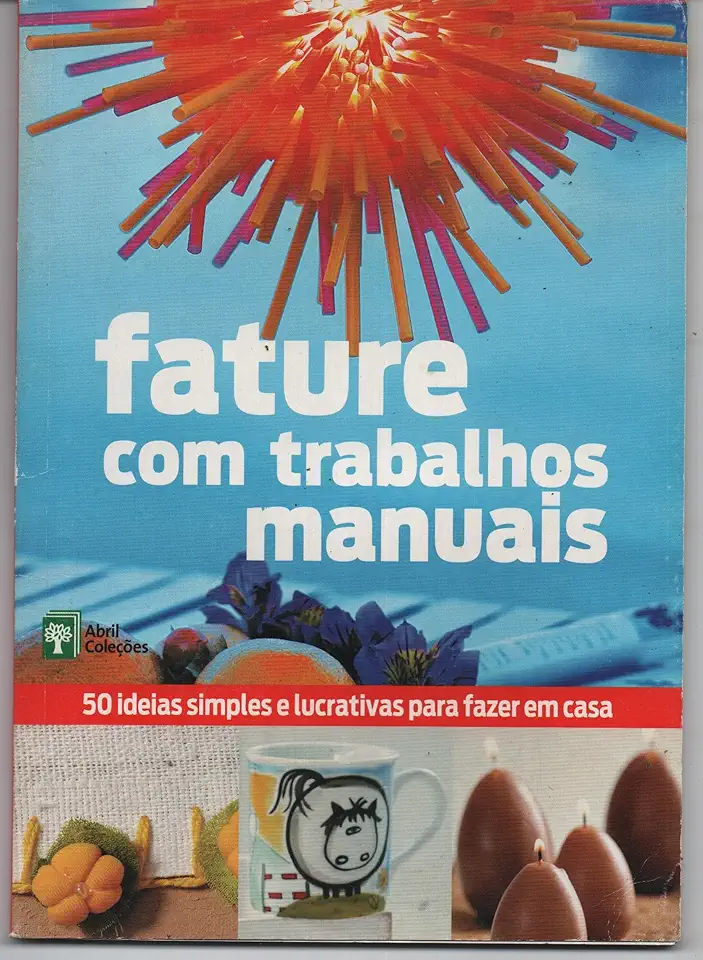 Capa do Livro Fature com Trabalhos Manuais - Abril Coleções