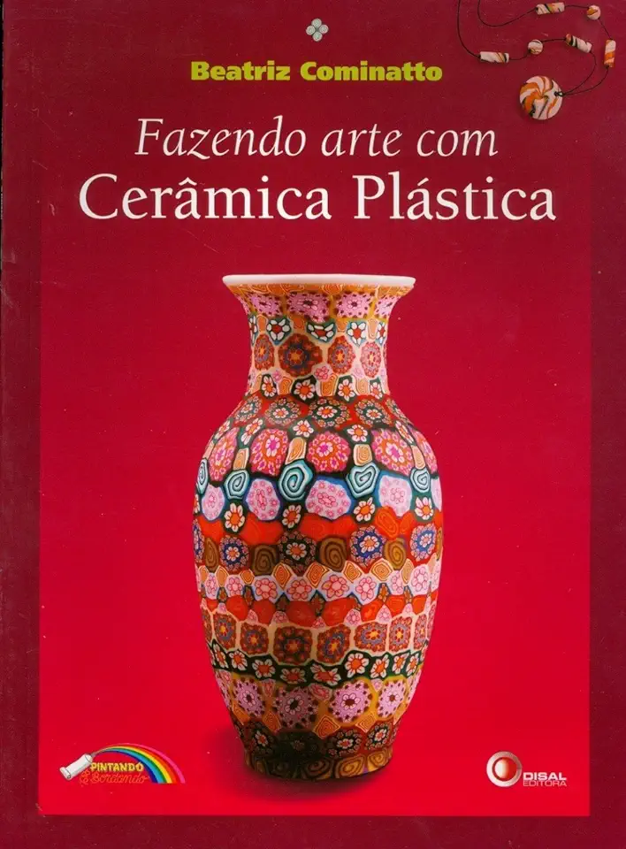 Capa do Livro Fazendo arte com Cerâmica Plástica - Beatriz Cominatto