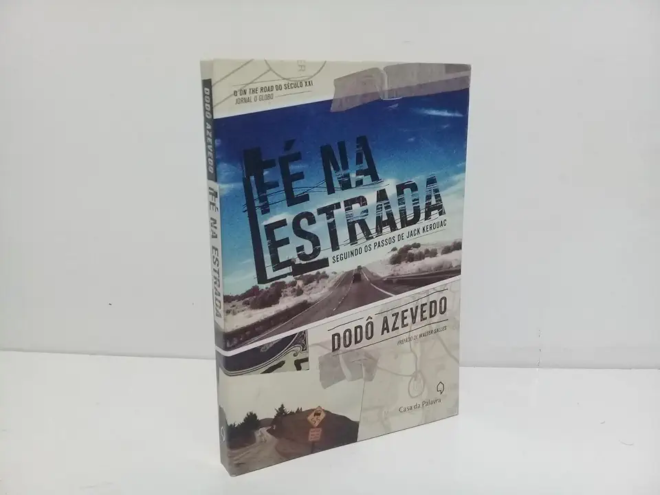 Capa do Livro Fé na Estrada - Seguindo os Passos de Jack Kerouac - Dodô Azevedo