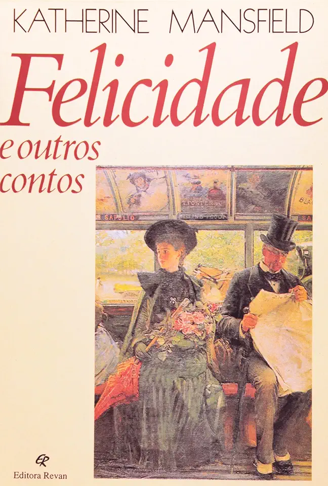 Capa do Livro Felicidade e Outros Contos - Katherine Mansfield