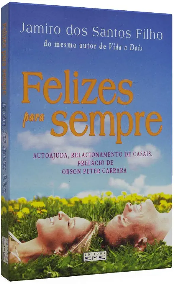 Capa do Livro Felizes para Sempre - Jamiro dos Santos Filho