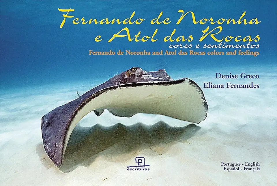 Capa do Livro Fernando de Noronha e Atol das Rocas - Cores e Sentimentos - Denise Greco / Eliana Fernandes