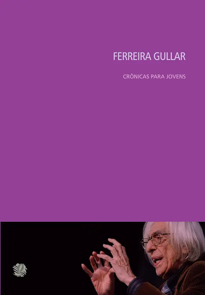 Capa do Livro Ferreira Gullar Crônicas Para Jovens - Ferreira Gullar