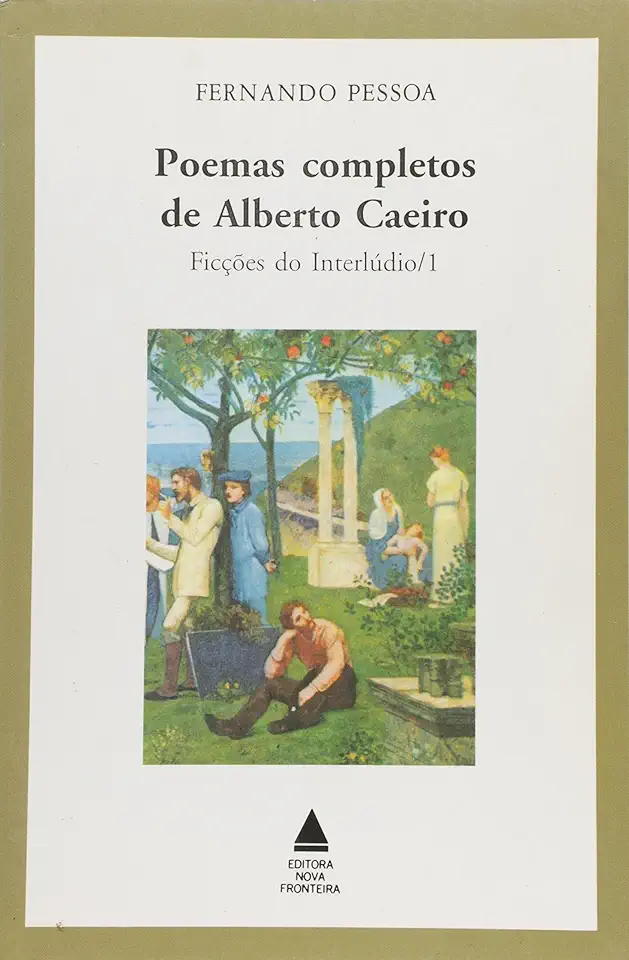 Capa do Livro Ficções do Interlúdio - 1 - Poesias de Alberto Caeiro - Fernando Pessoa