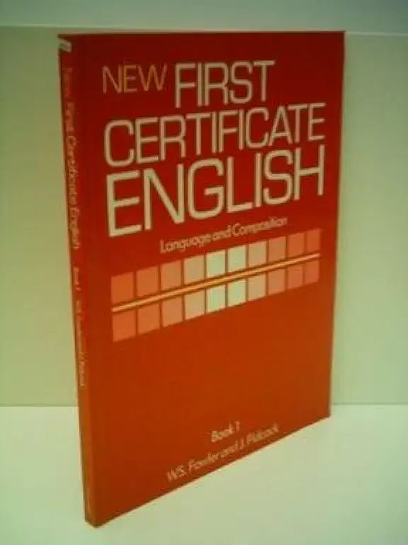 Capa do Livro First Certificate English - 1: Language and Composition - W. S. Fowler