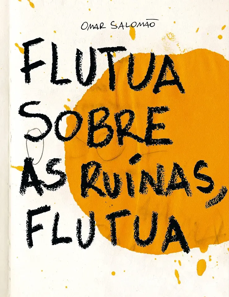 Capa do Livro Flutua Sobre As Ruínas, Flutua - Salomao, Omar