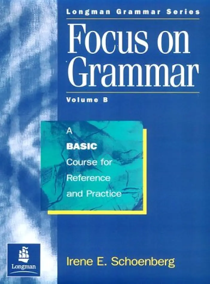 Capa do Livro Focus on Grammar a Basic Course For Reference and Practice - Irene E. Schoenberg