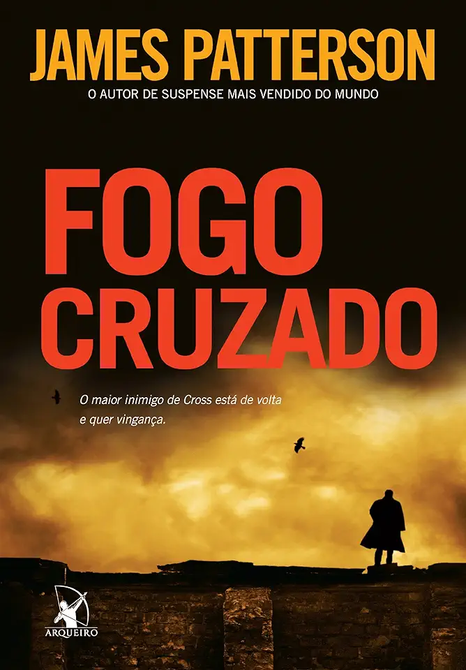 Capa do Livro Fogo Cruzado - James Patterson