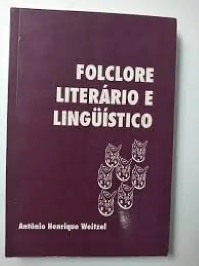 Capa do Livro Folclore Literário e Linguístico - Antônio Henrique Weitzel